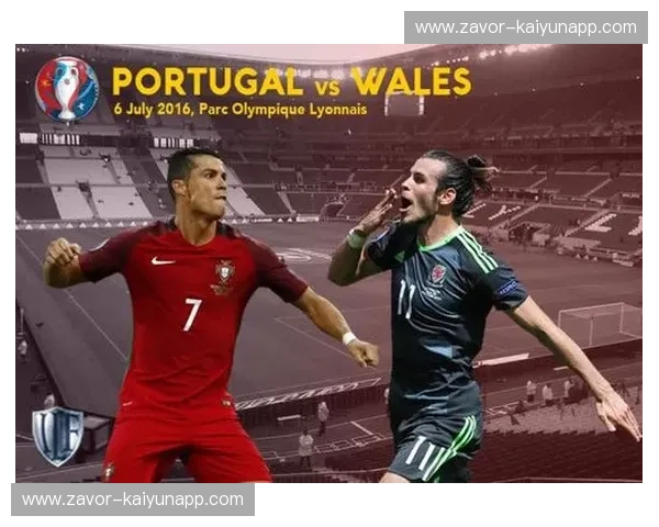宿命对决!葡萄牙vs威尔士:欧洲杯四强前瞻,谁能挺进决赛?
